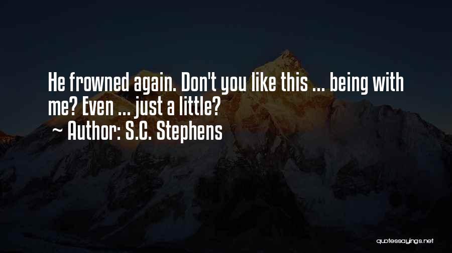 Being With You Again Quotes By S.C. Stephens