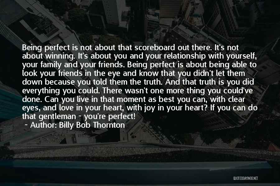 Being With You Is Perfect Quotes By Billy Bob Thornton