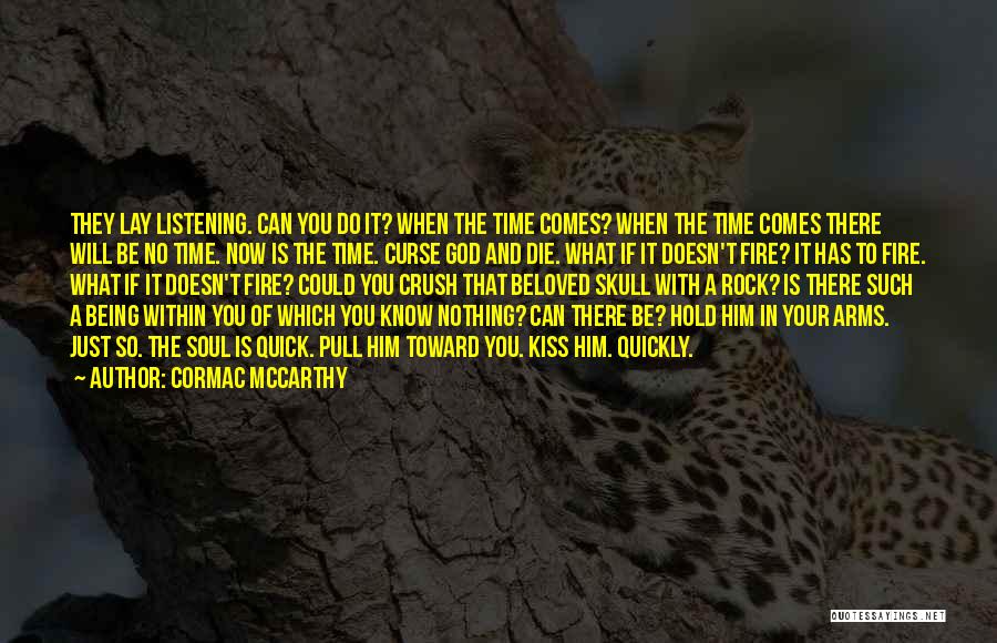 Being With You Quotes By Cormac McCarthy