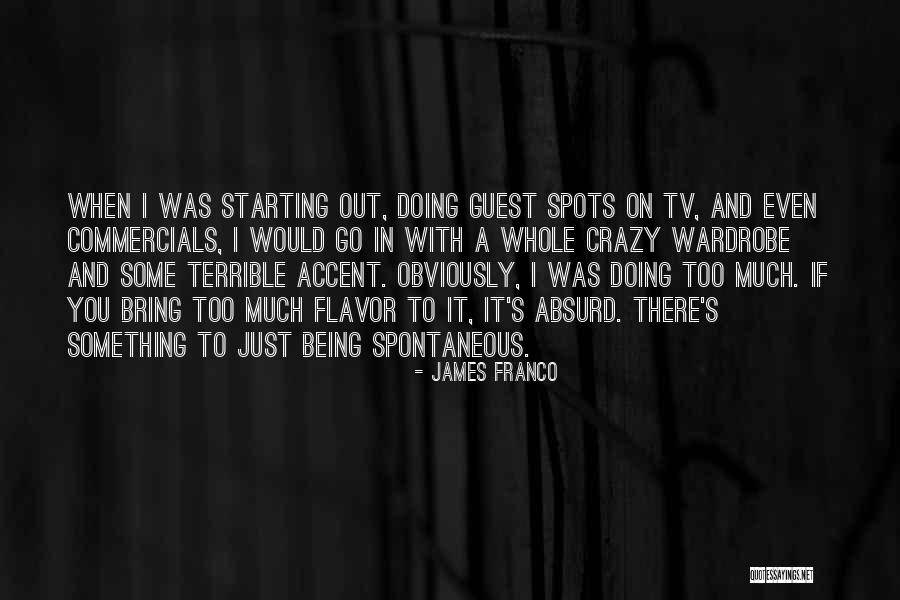 Being With You Was Quotes By James Franco Being With You Was Quotes By James Franco