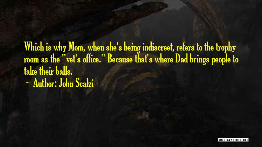 Being With Your Mom Quotes By John Scalzi