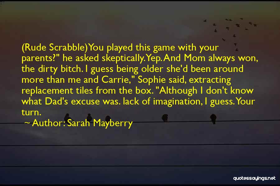 Being With Your Mom Quotes By Sarah Mayberry