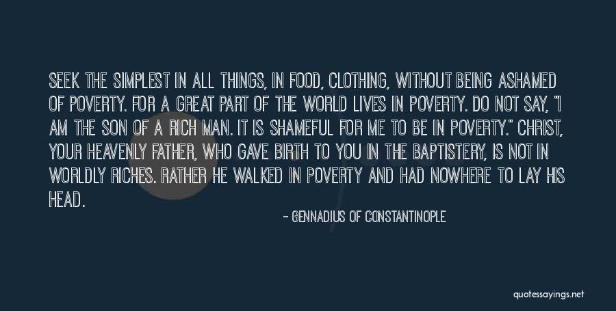 Being Worldly Quotes By Gennadius Of Constantinople Being Worldly Quotes By Gennadius Of Constantinople