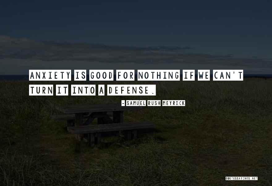 Being Worried About Your Boyfriend Quotes By Samuel Rush Meyrick Being Worried About Your Boyfriend Quotes By Samuel Rush Meyrick