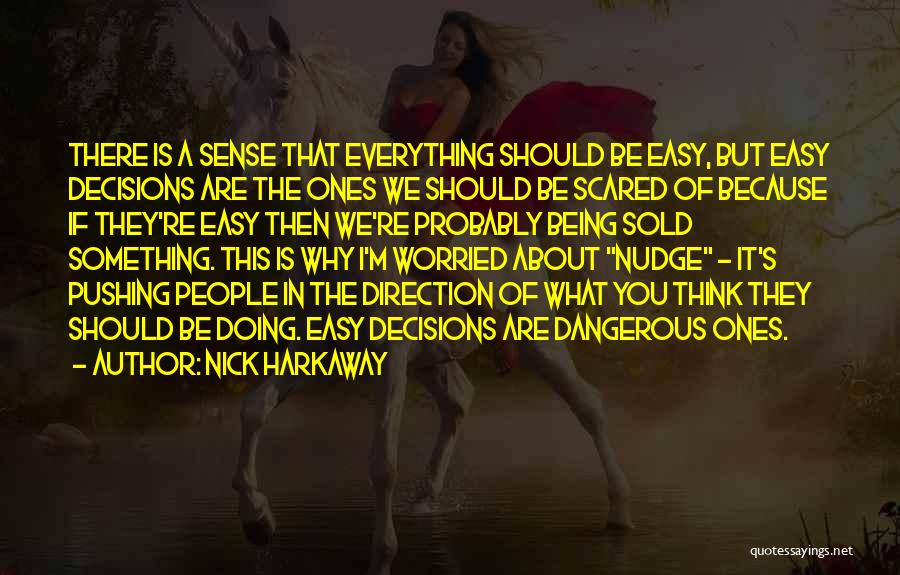 Being Worried And Scared Quotes By Nick Harkaway