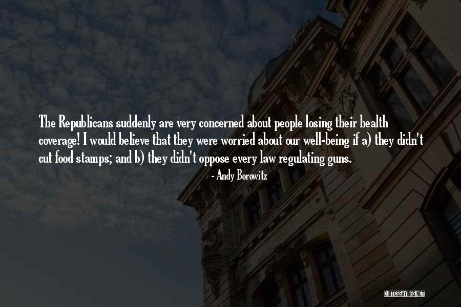 Being Worried Quotes By Andy Borowitz Being Worried Quotes By Andy Borowitz