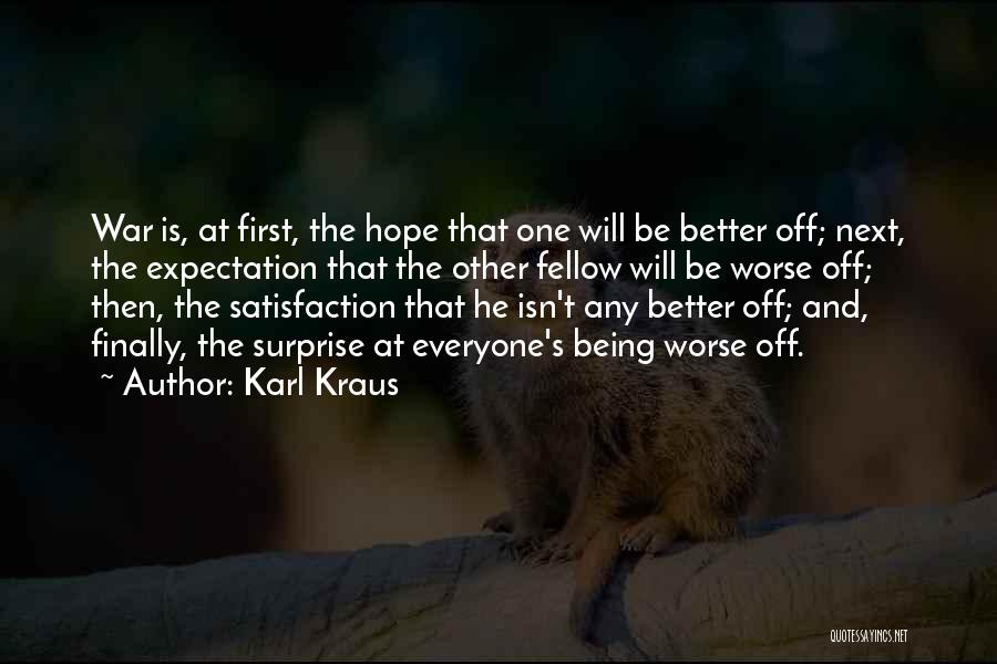 Being Worse Off Quotes By Karl Kraus