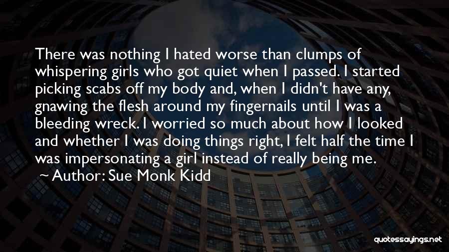 Being Worse Off Quotes By Sue Monk Kidd