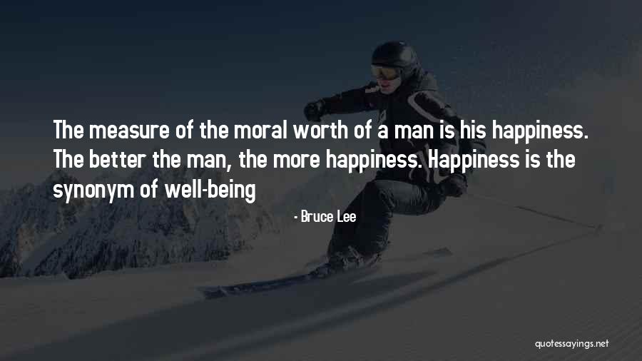 Being Worth More Quotes By Bruce Lee Being Worth More Quotes By Bruce Lee