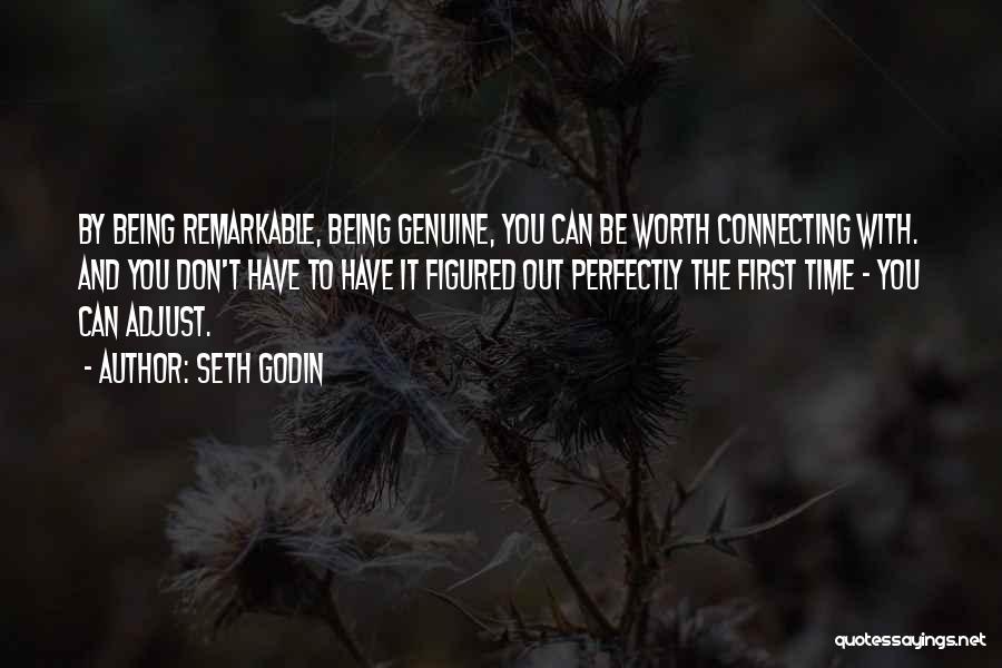 Being Worth Someone's Time Quotes By Seth Godin