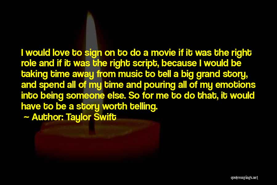 Being Worth Someone's Time Quotes By Taylor Swift