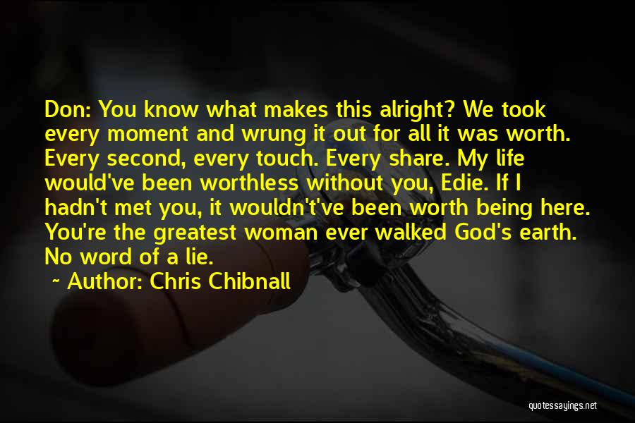 Being Worthless In Love Quotes By Chris Chibnall