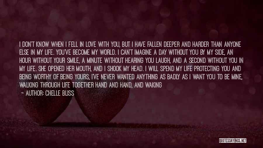 Being Worthy Of Your Love Quotes By Chelle Bliss