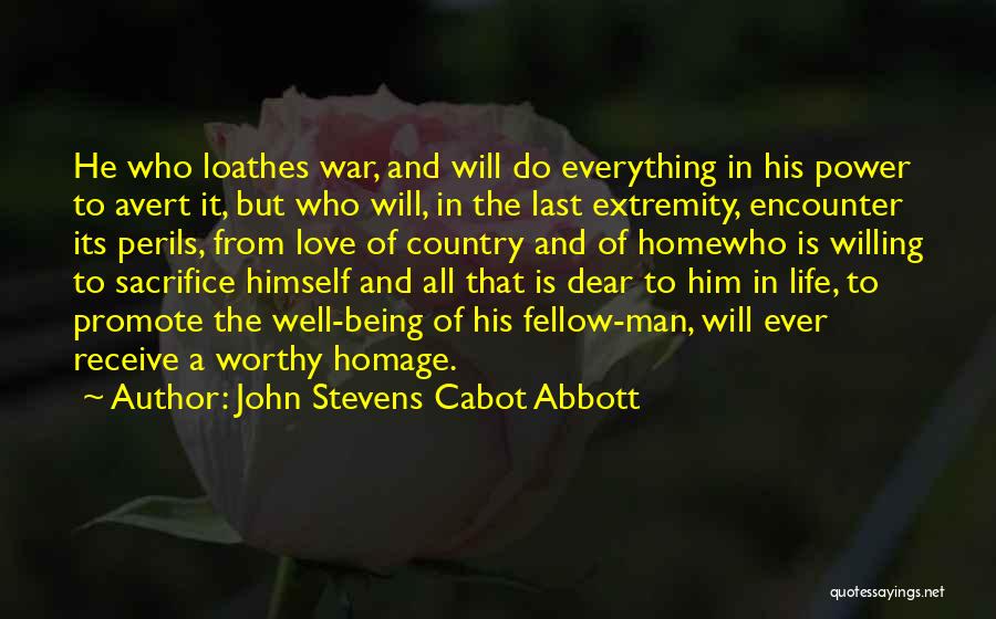 Being Worthy Of Your Love Quotes By John Stevens Cabot Abbott