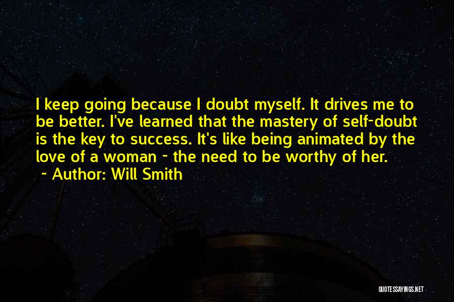 Being Worthy Of Your Love Quotes By Will Smith