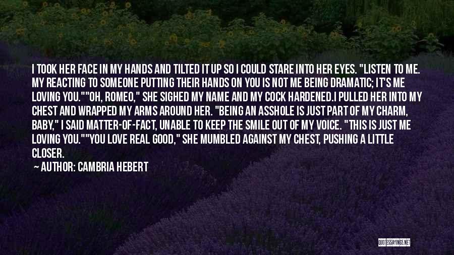 Being Wrapped In His Arms Quotes By Cambria Hebert