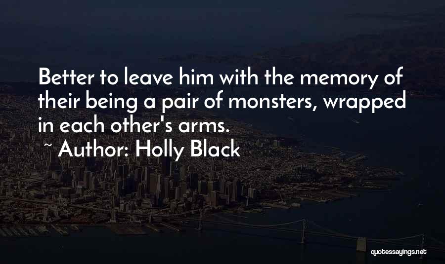 Being Wrapped In His Arms Quotes By Holly Black