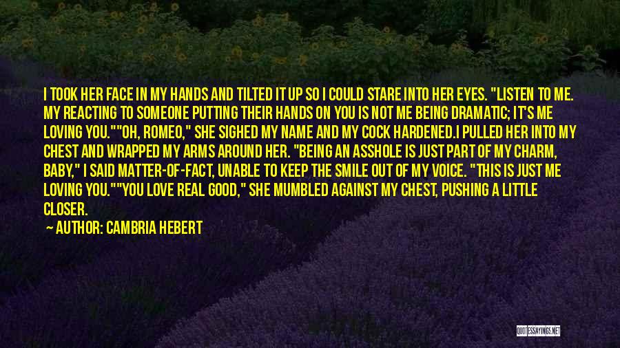 Being Wrapped In Your Arms Quotes By Cambria Hebert
