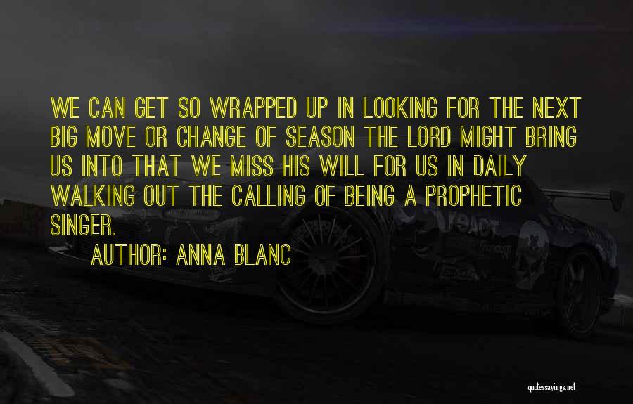 Being Wrapped Up Quotes By Anna Blanc