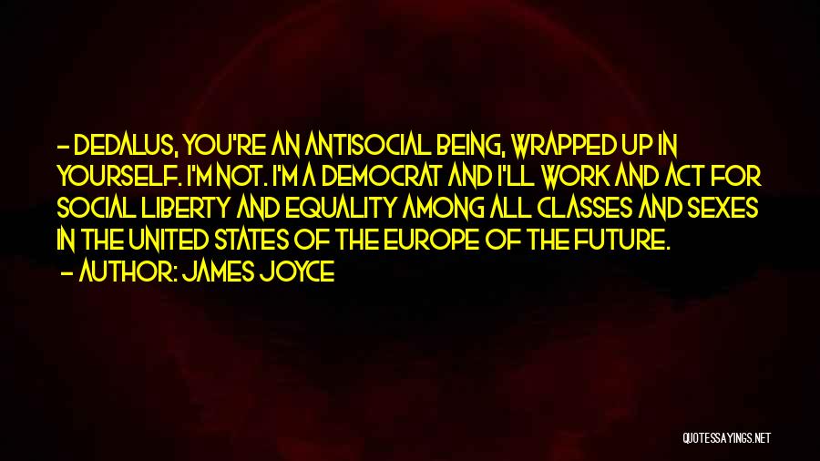 Being Wrapped Up Quotes By James Joyce