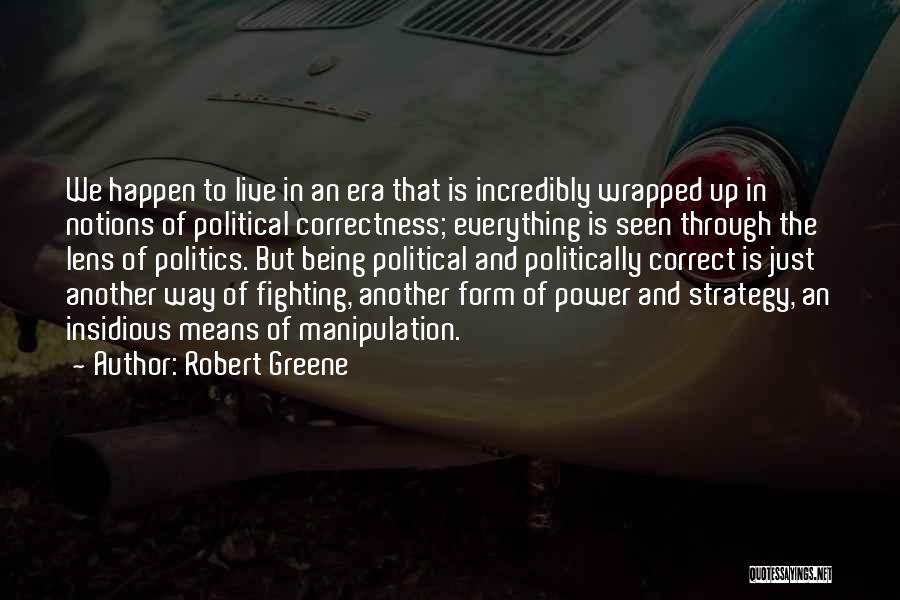 Being Wrapped Up Quotes By Robert Greene