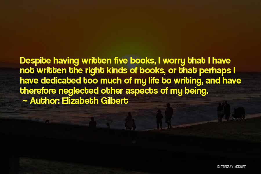 Being Written Off Quotes By Elizabeth Gilbert