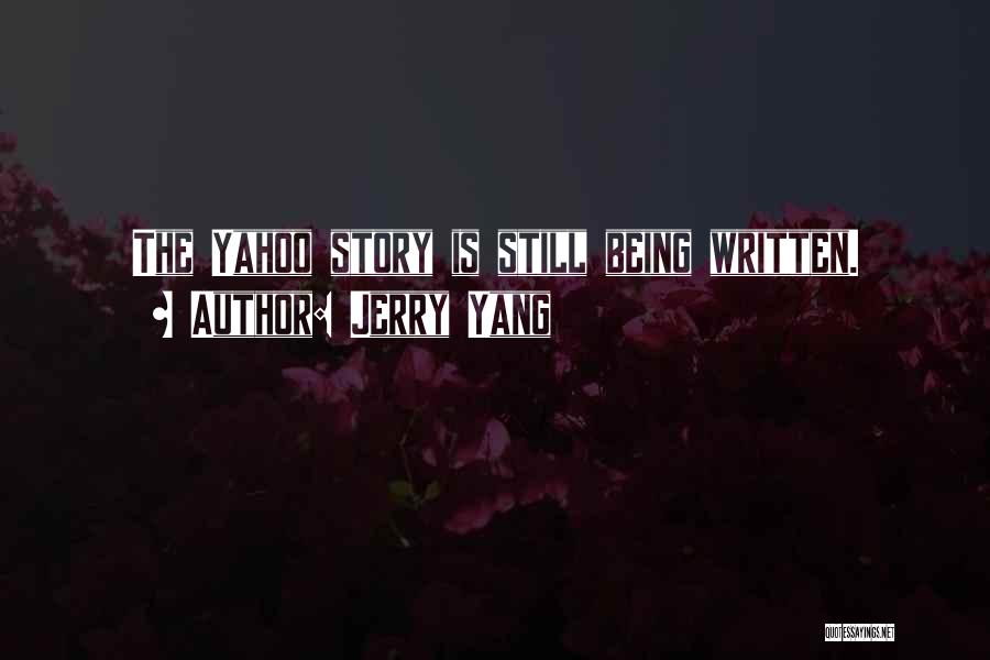 Being Written Off Quotes By Jerry Yang