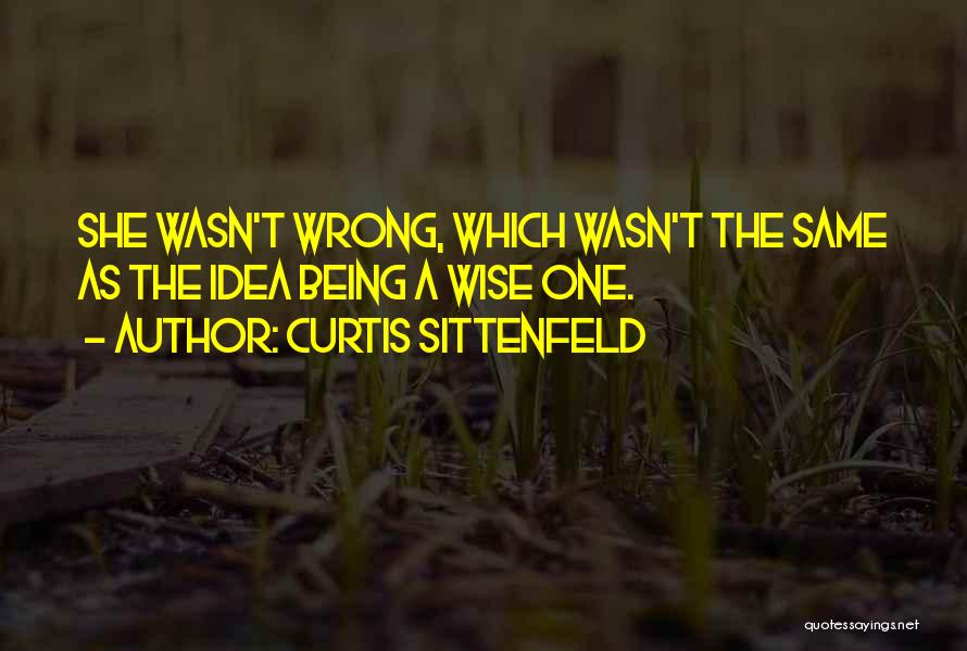 Being Wrong For Each Other Quotes By Curtis Sittenfeld