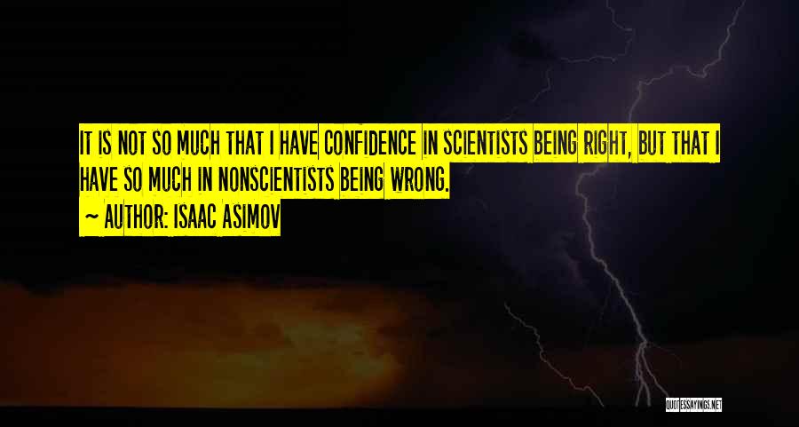 Being Wrong In Science Quotes By Isaac Asimov