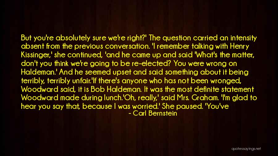 Being Wronged By Someone Quotes By Carl Bernstein