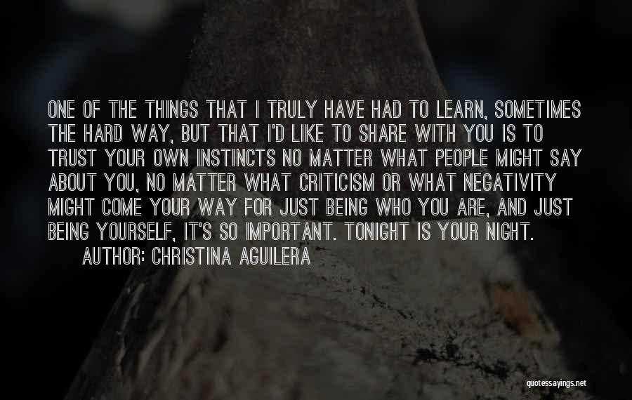 Being You No Matter What Quotes By Christina Aguilera