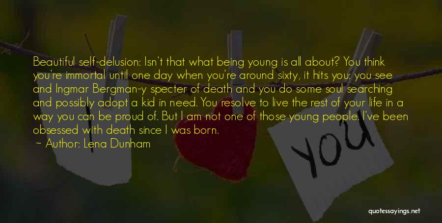 Being Young And Beautiful Quotes By Lena Dunham