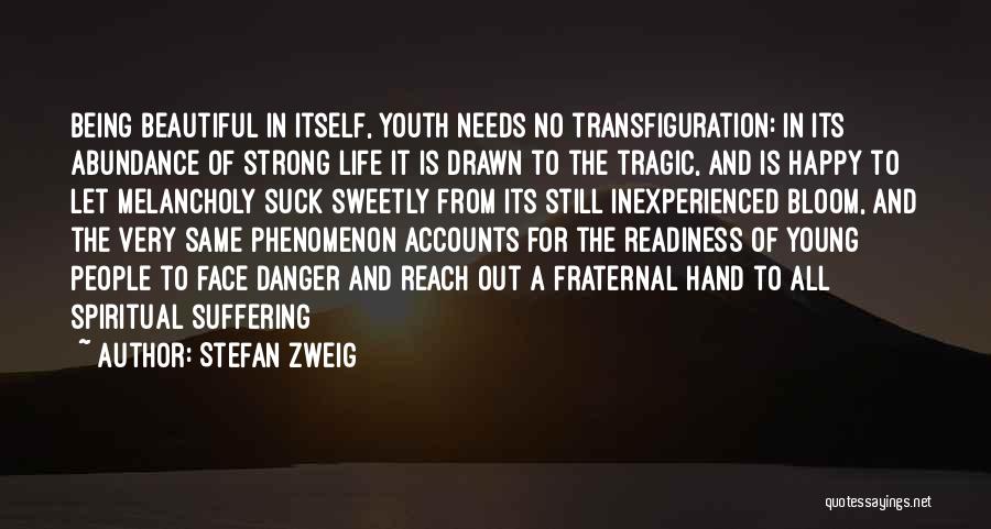 Being Young And Beautiful Quotes By Stefan Zweig