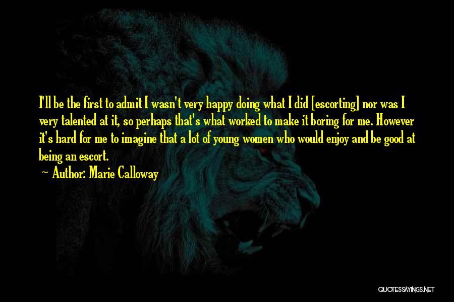 Being Young And Happy Quotes By Marie Calloway