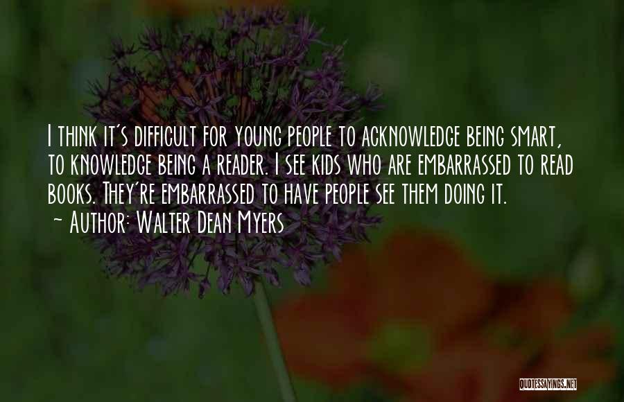 Being Young And Smart Quotes By Walter Dean Myers