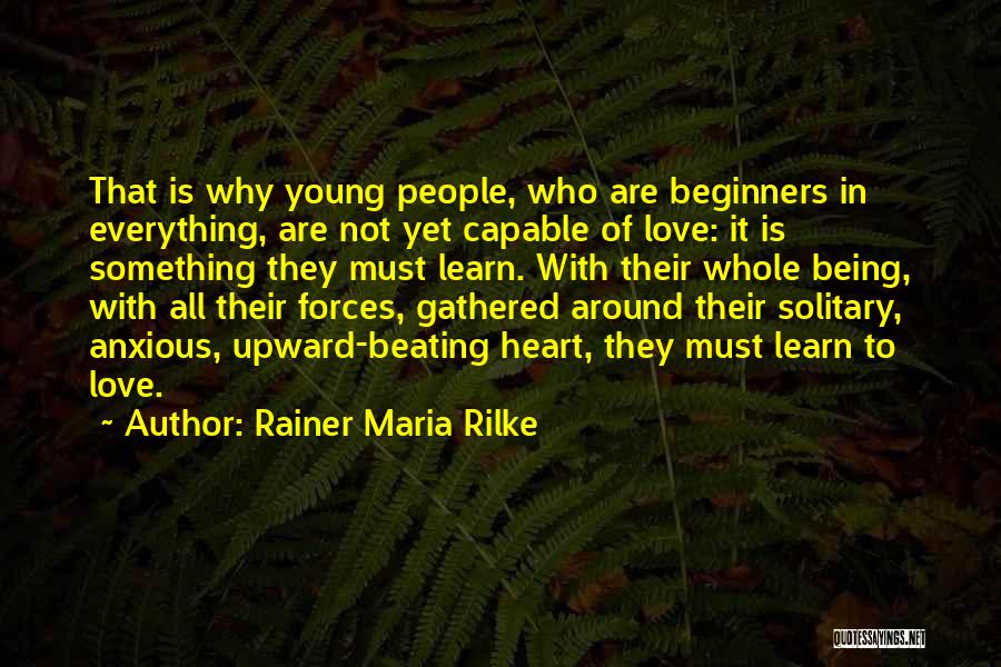 Being Young At Heart Quotes By Rainer Maria Rilke