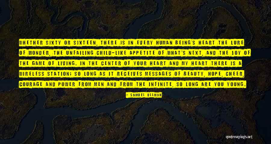 Being Young At Heart Quotes By Samuel Ullman Being Young At Heart Quotes By Samuel Ullman
