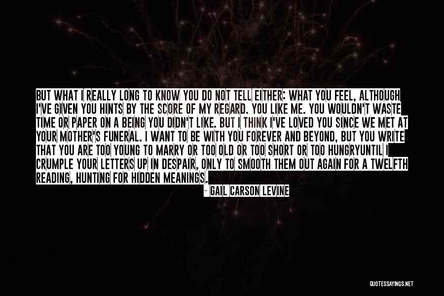 Being Young Forever Quotes By Gail Carson Levine Being Young Forever Quotes By Gail Carson Levine