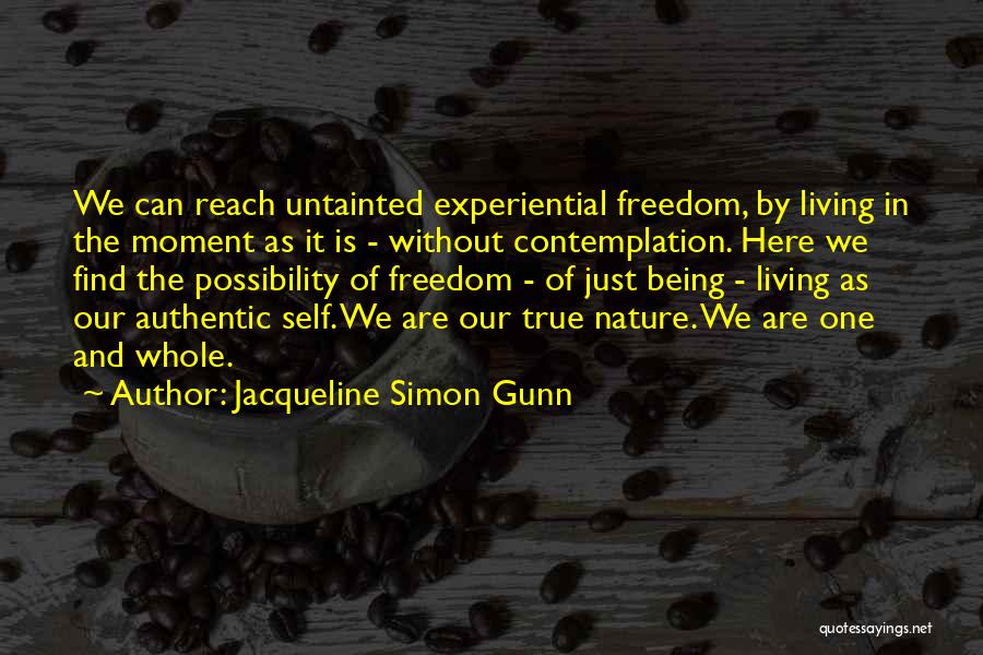 Being Your Authentic Self Quotes By Jacqueline Simon Gunn