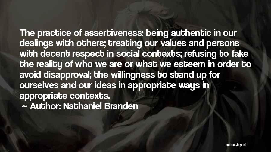 Being Your Authentic Self Quotes By Nathaniel Branden