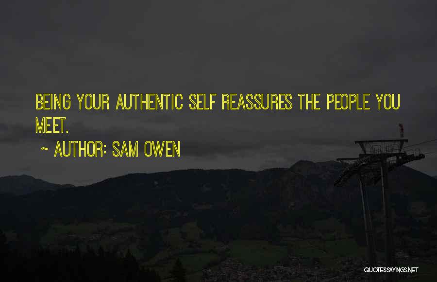 Being Your Authentic Self Quotes By Sam Owen