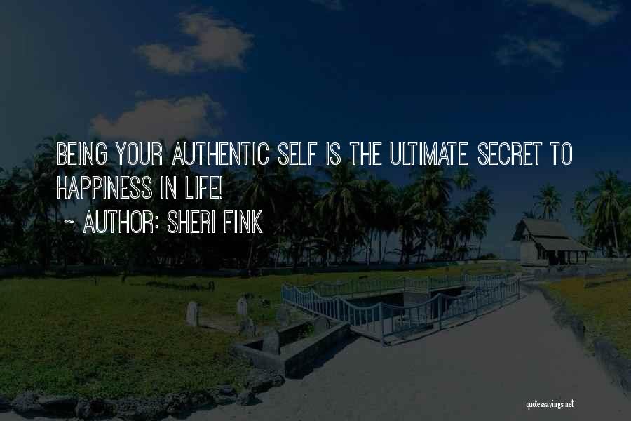 Being Your Authentic Self Quotes By Sheri Fink