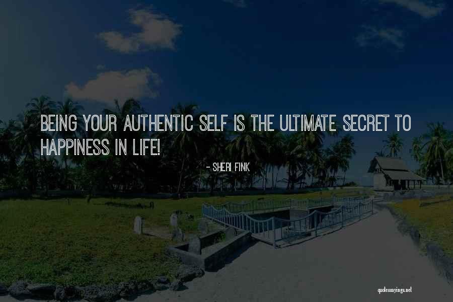 Being Your Authentic Self Quotes By Sheri Fink