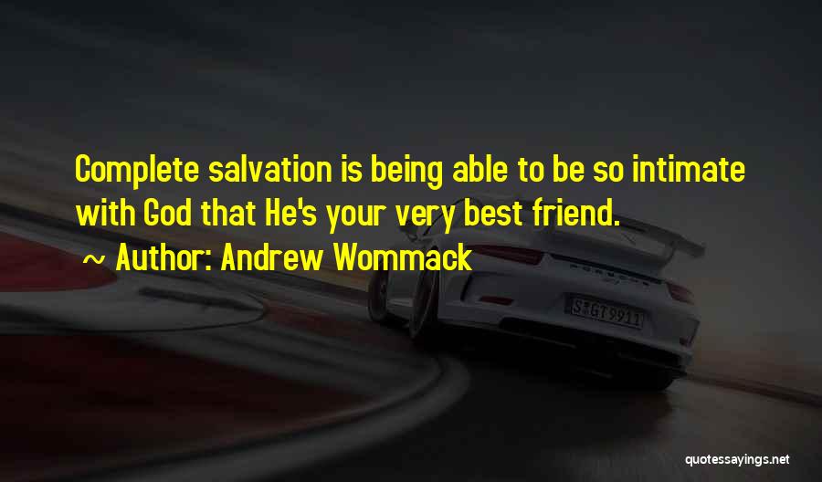 Being Your Best Friend Quotes By Andrew Wommack