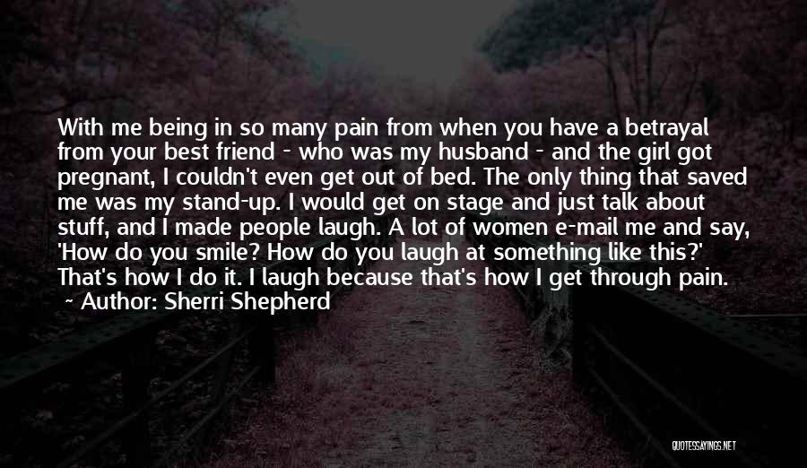 Being Your Best Friend Quotes By Sherri Shepherd