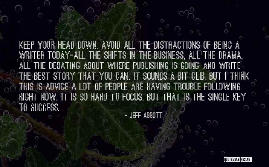 Being Your Best Today Quotes By Jeff Abbott Being Your Best Today Quotes By Jeff Abbott