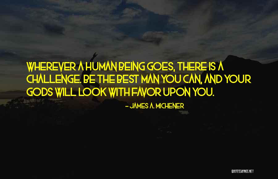 Being Your Best You Quotes By James A. Michener Being Your Best You Quotes By James A. Michener