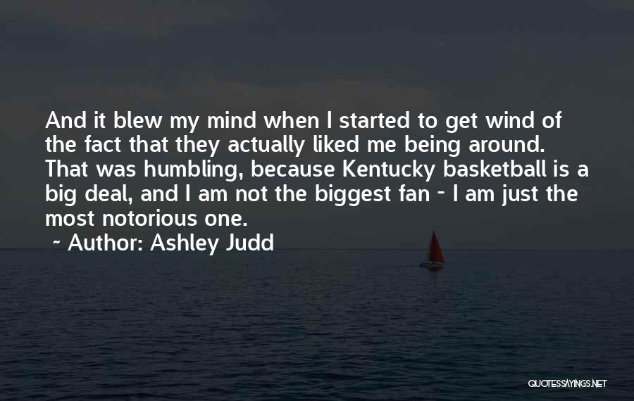 Being Your Biggest Fan Quotes By Ashley Judd