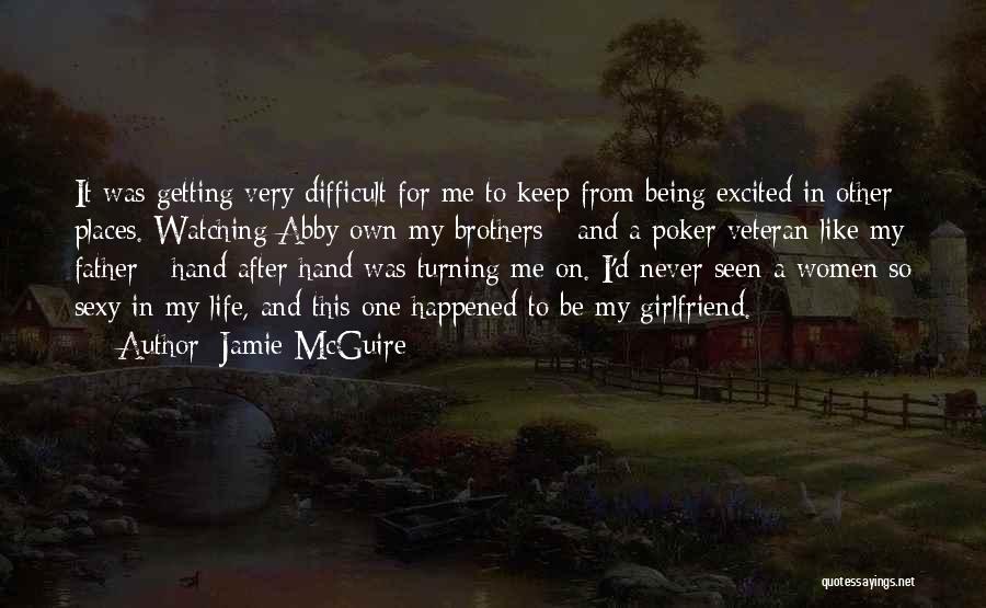 Being Your Girlfriend Quotes By Jamie McGuire