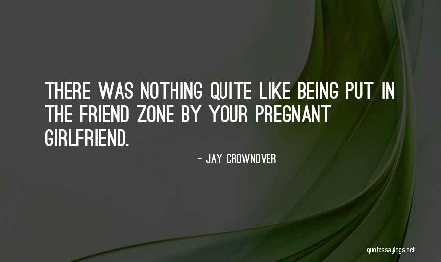 Being Your Girlfriend Quotes By Jay Crownover